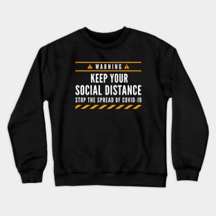 Keep Your Social Distance Crewneck Sweatshirt